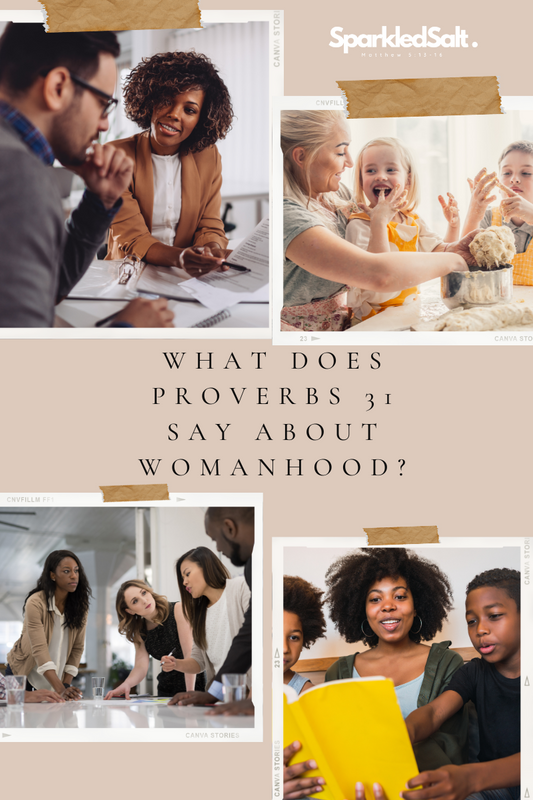 Ain't I A Woman: What Does Proverbs 31 Say About Womanhood?