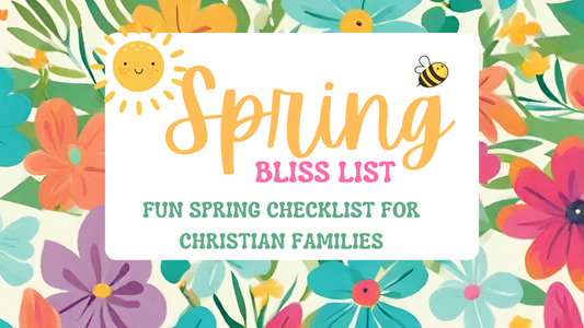 Spring Bliss List: Free FUN Spring Activity Checklist Printable for Christian Families