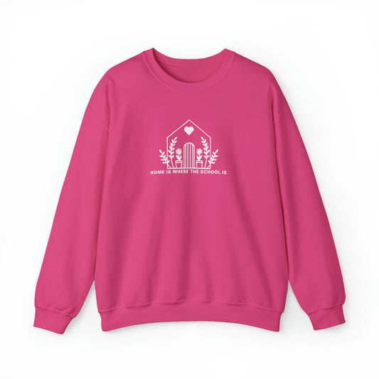 "Home is Where the School Is" Homeschool Mom Sweatshirt