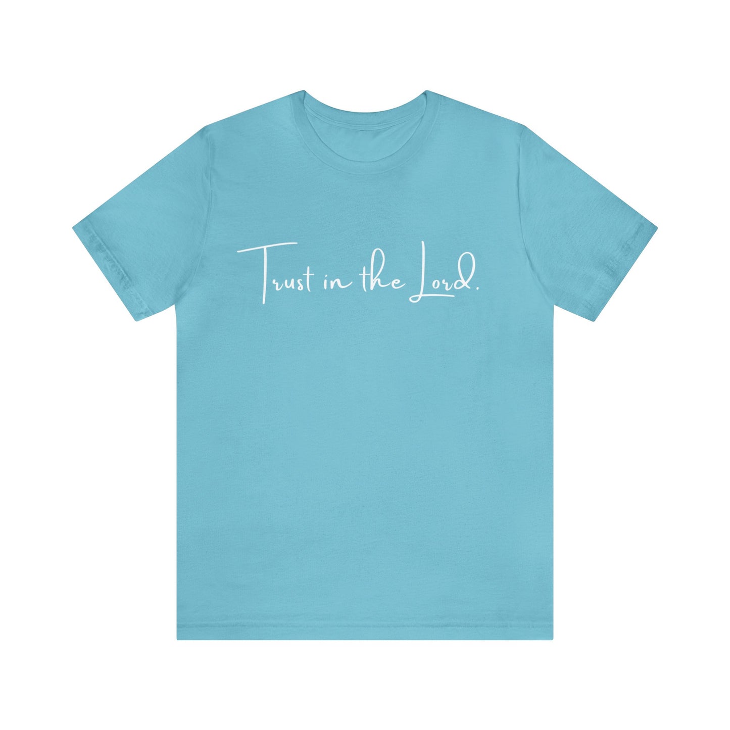 Trust in the Lord - Christian T-shirts for Women Isaiah 24:6