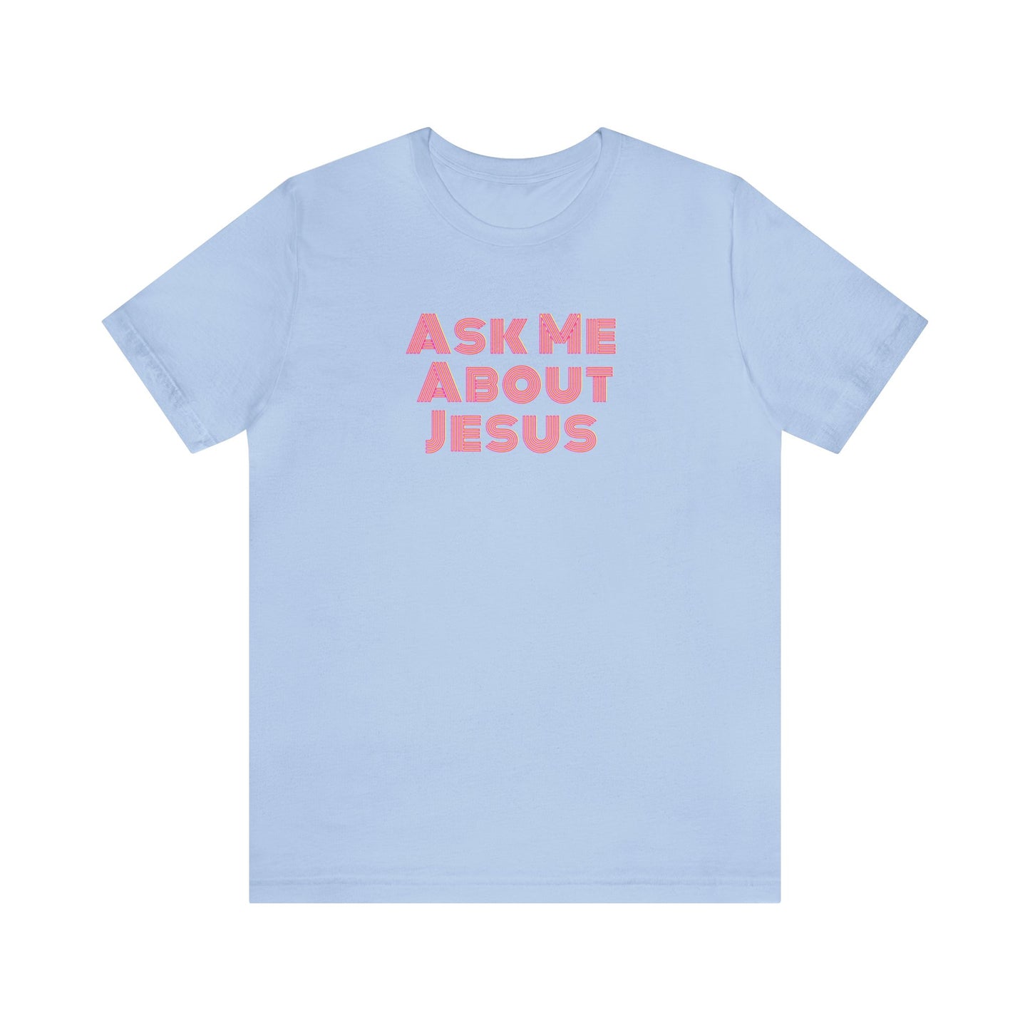 Ask Me About Jesus - Women's Christian T-Shirt - Spread the Word