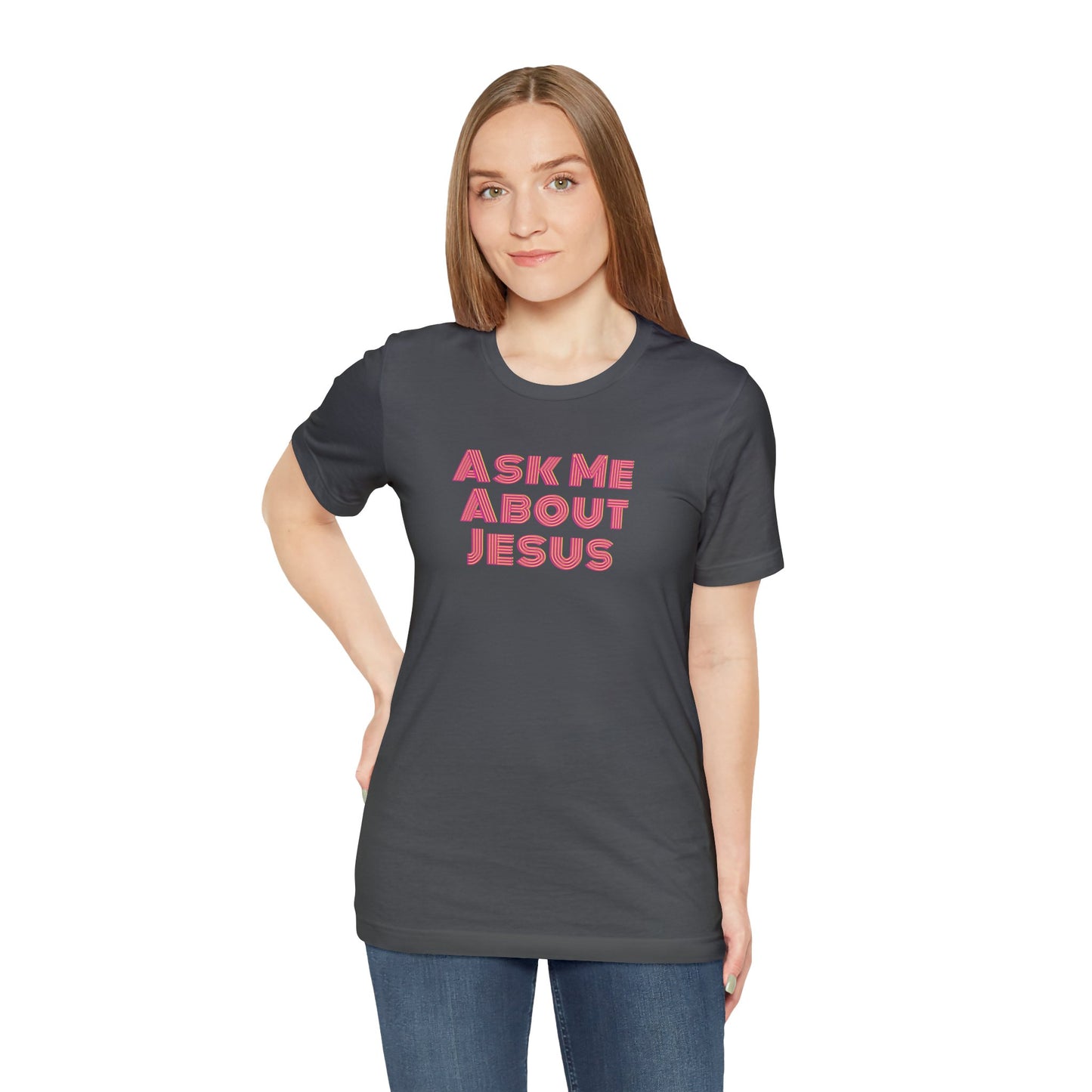 Ask Me About Jesus - Women's Christian T-Shirt - Spread the Word