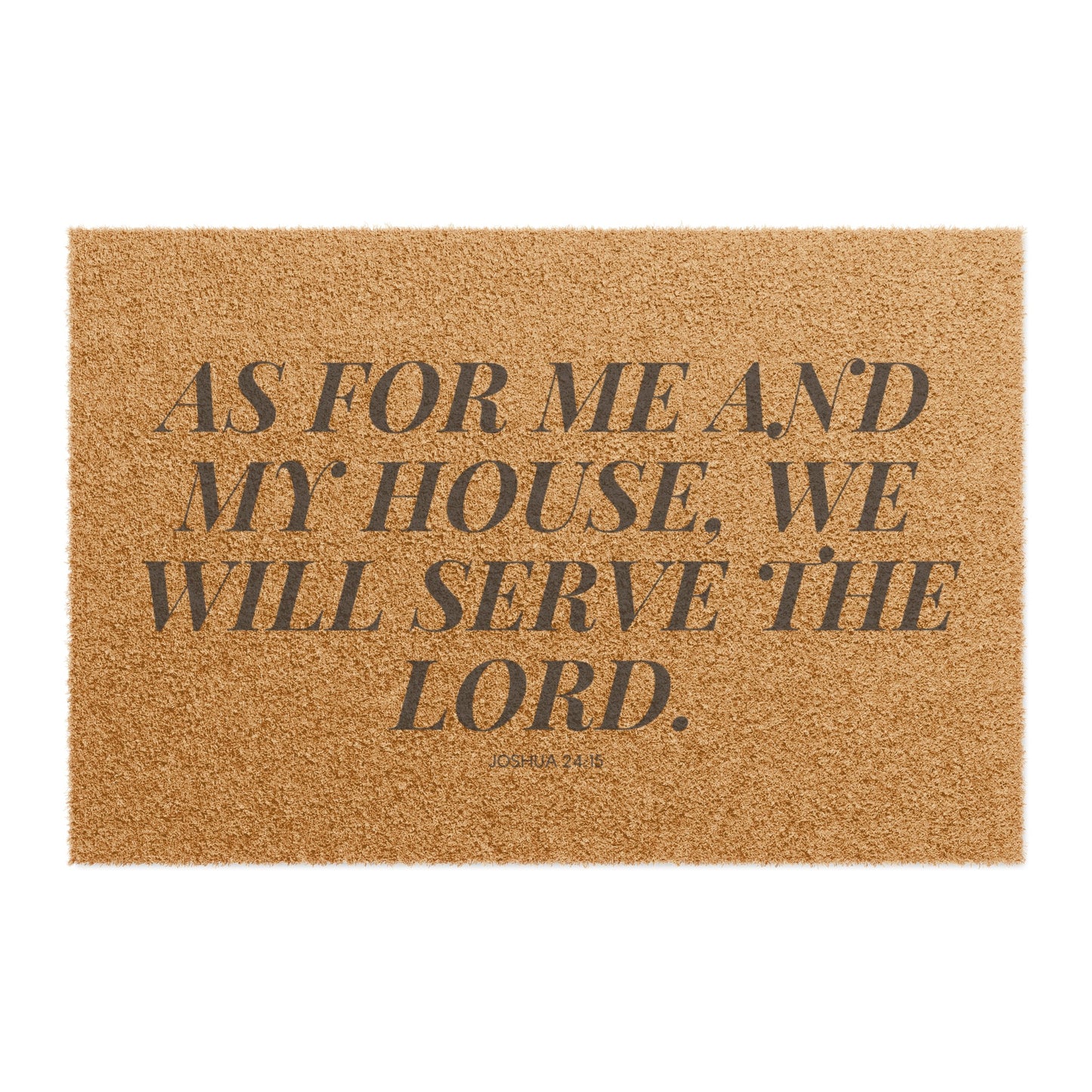 Christian House Warming Gift - As For Me and My House We Will Serve the Lord - Doormat Gift 24x16