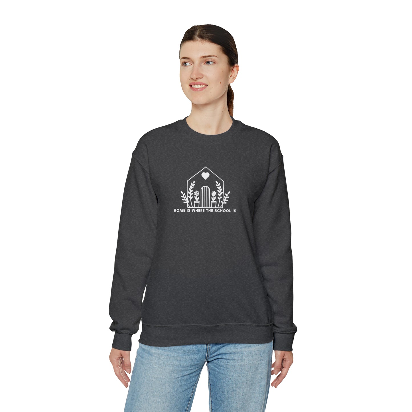 "Home is Where the School Is" Homeschool Mom Sweatshirt