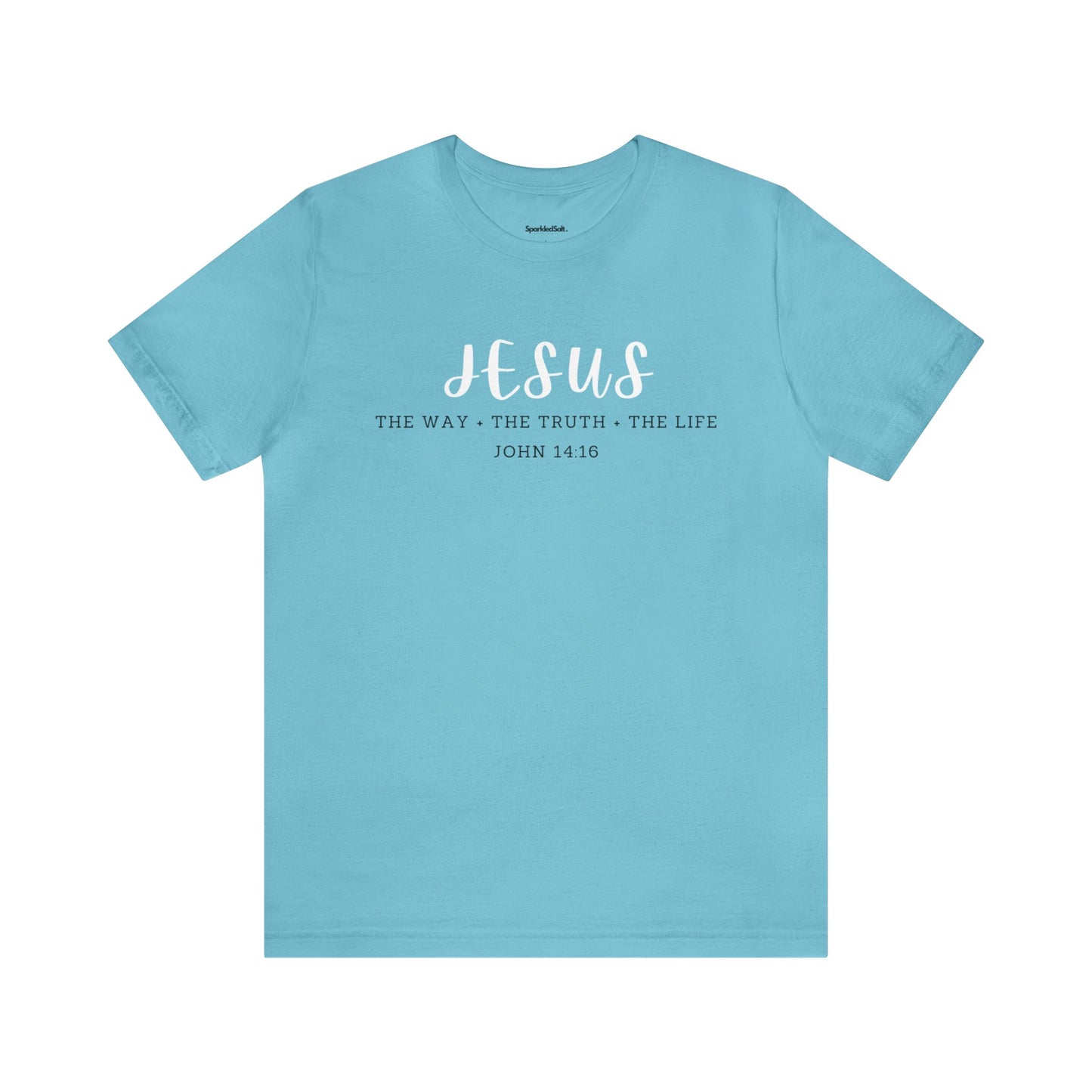 Jesus T-shirt - John 14:16 The Way the Truth The Life Christian T-shirt - Christian T-shirt for Women