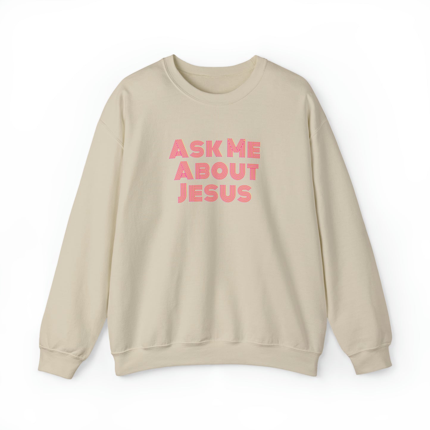 Ask Me About Jesus - Unisex Christian Sweatshirt