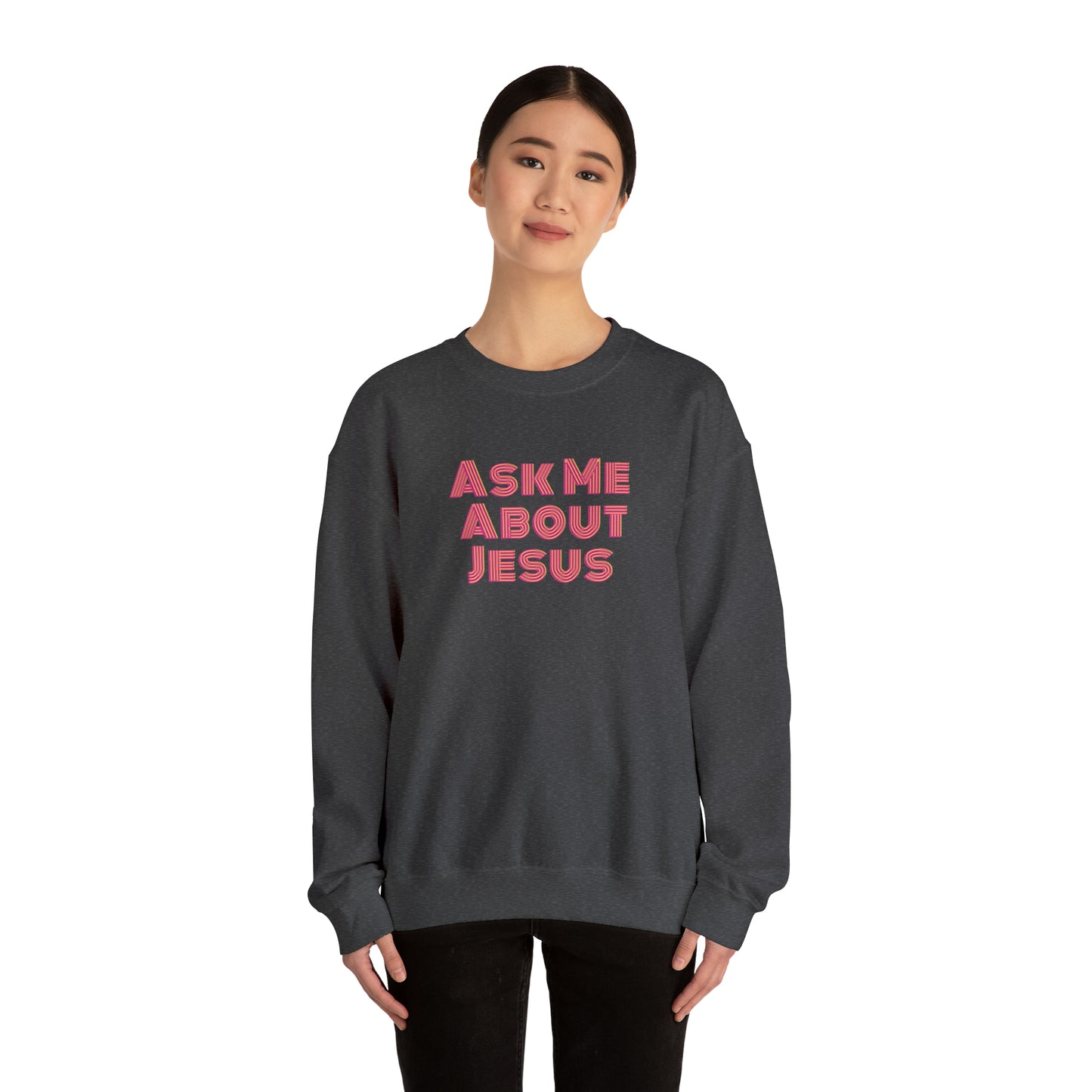 Ask Me About Jesus - Unisex Christian Sweatshirt