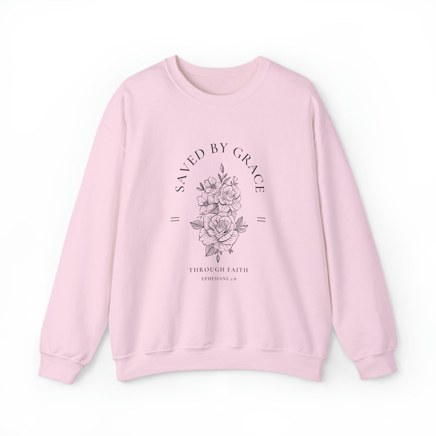 Saved By Grace Through Faith - Christian Sweatshirt for Women and Girls - Gifts for Christian Girl and Women