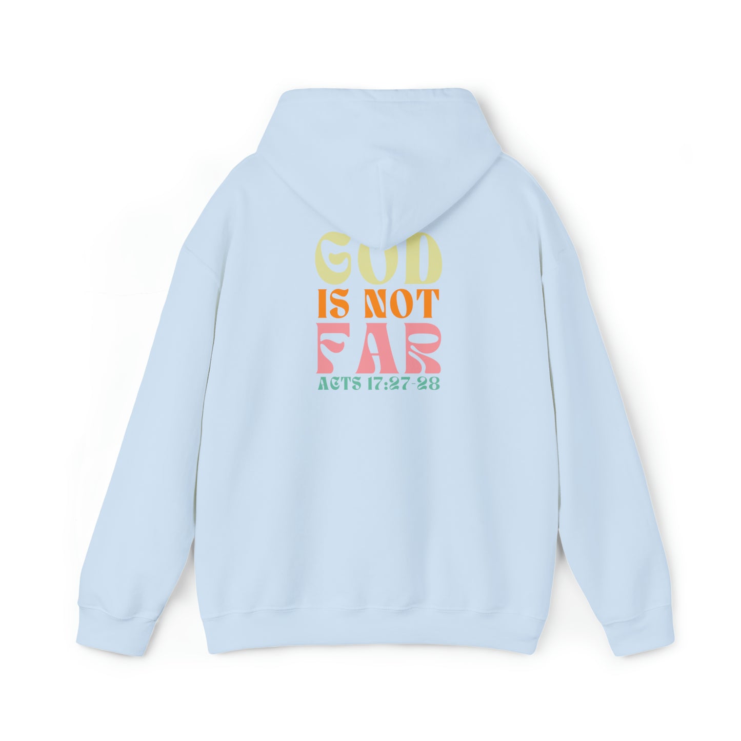 Seek Him - God is Not Far - Christian Hoodies for Teens - Gospel Apparel Acts 17:27-28 Gifts for Christian Teens