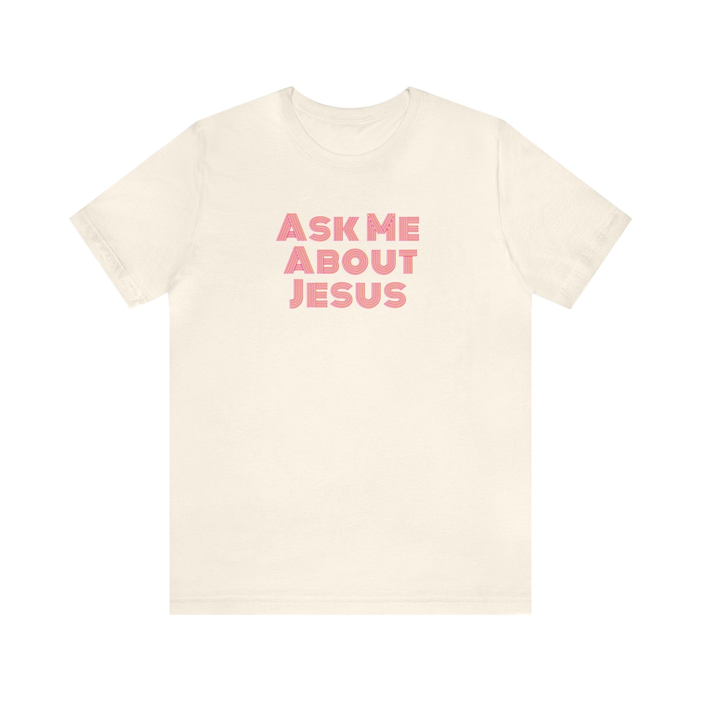 Ask Me About Jesus - Women's Christian T-Shirt - Spread the Word