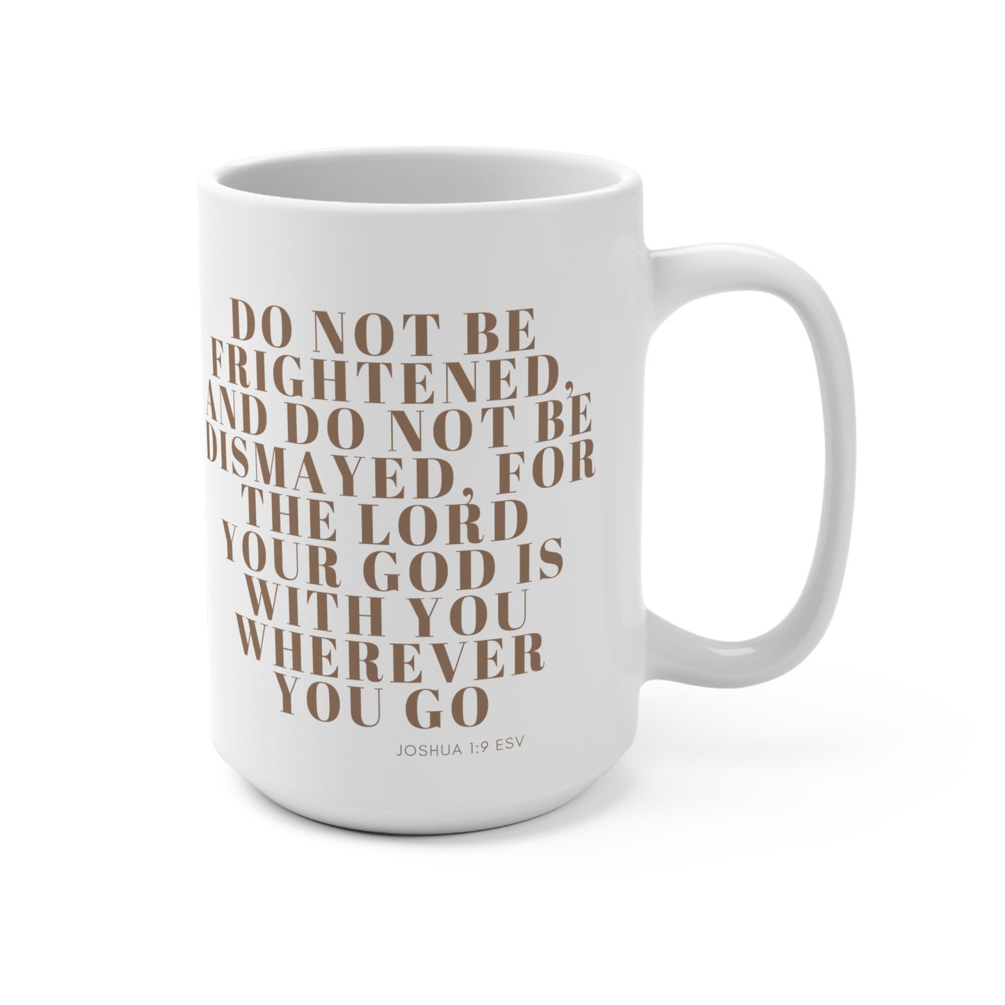 You Are Not Alone - Joshua 1:9 Mug Christian Coffee Tea Mugs - Gifts for Christian Women Moms - Stocking Stuffers 15oz Mug