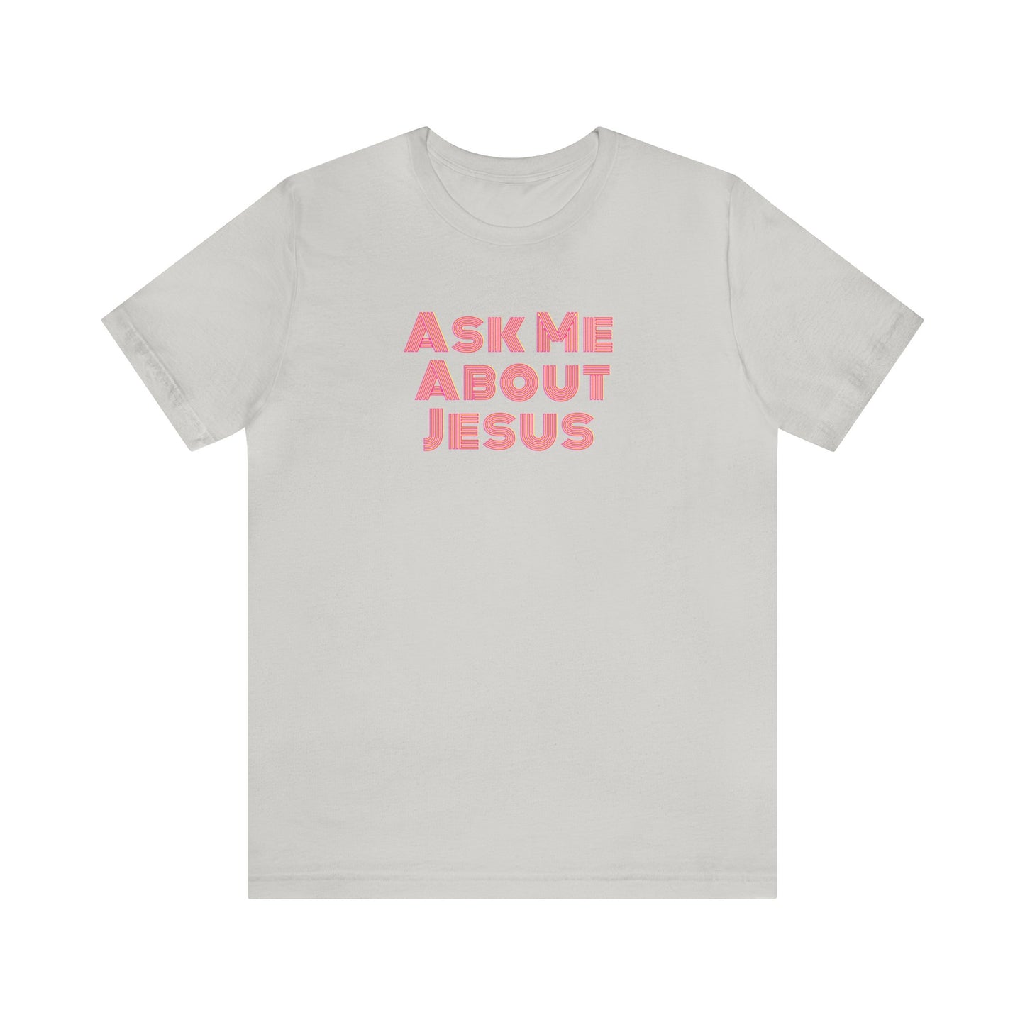 Ask Me About Jesus - Women's Christian T-Shirt - Spread the Word