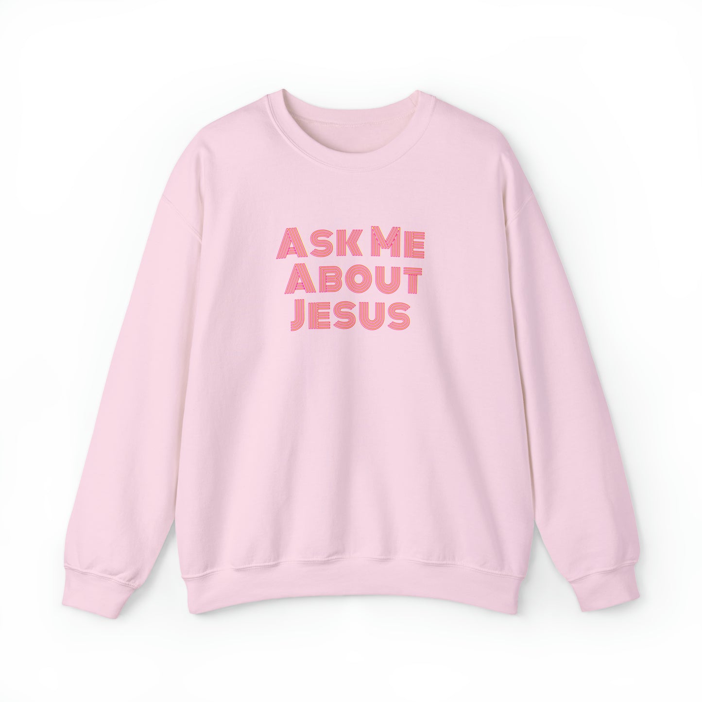 Ask Me About Jesus - Unisex Christian Sweatshirt