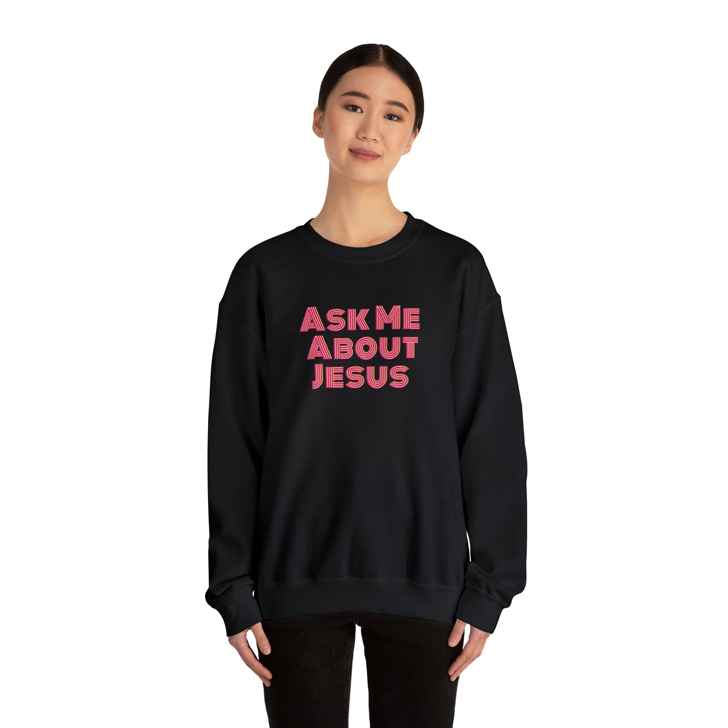 Ask Me About Jesus - Unisex Christian Sweatshirt