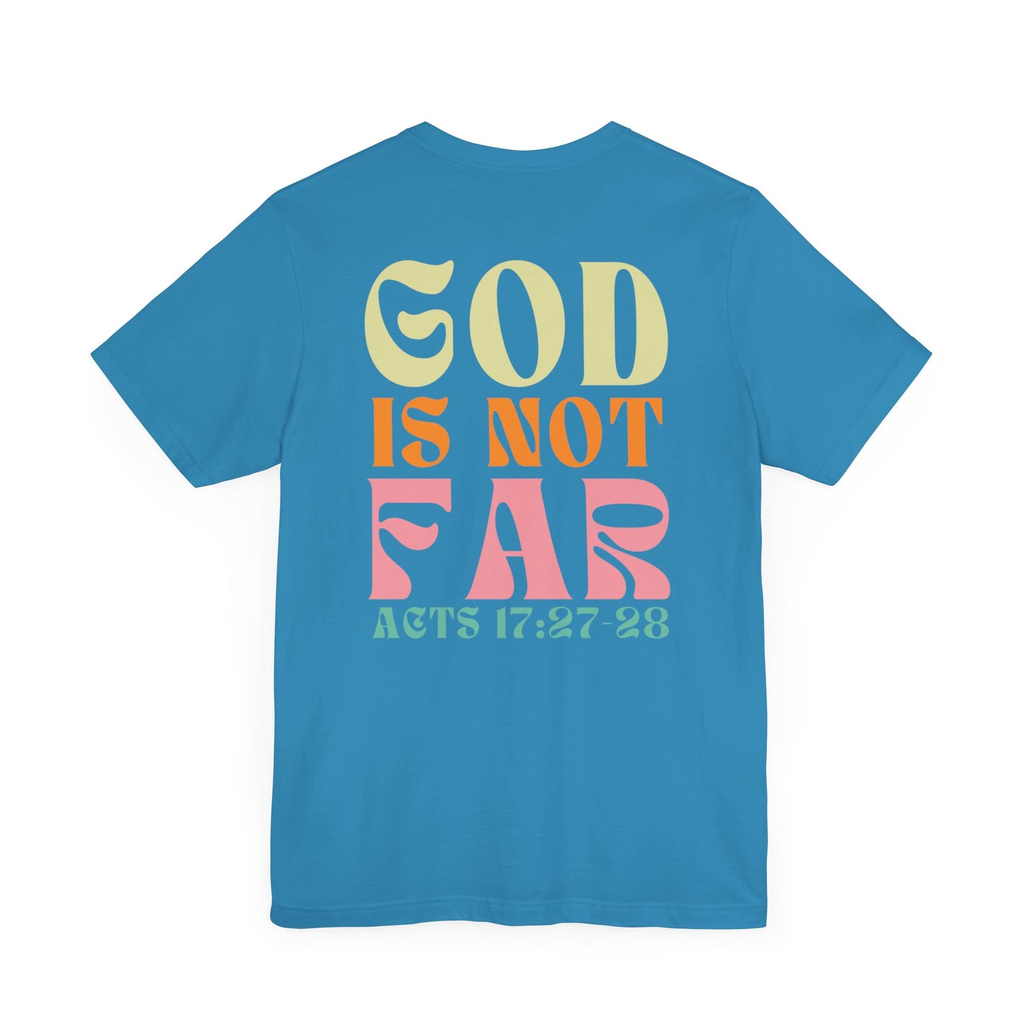 Seek Him - God is Not Far T-shirts - Acts 17:27-28 Cute T-shirts for Christian Girls