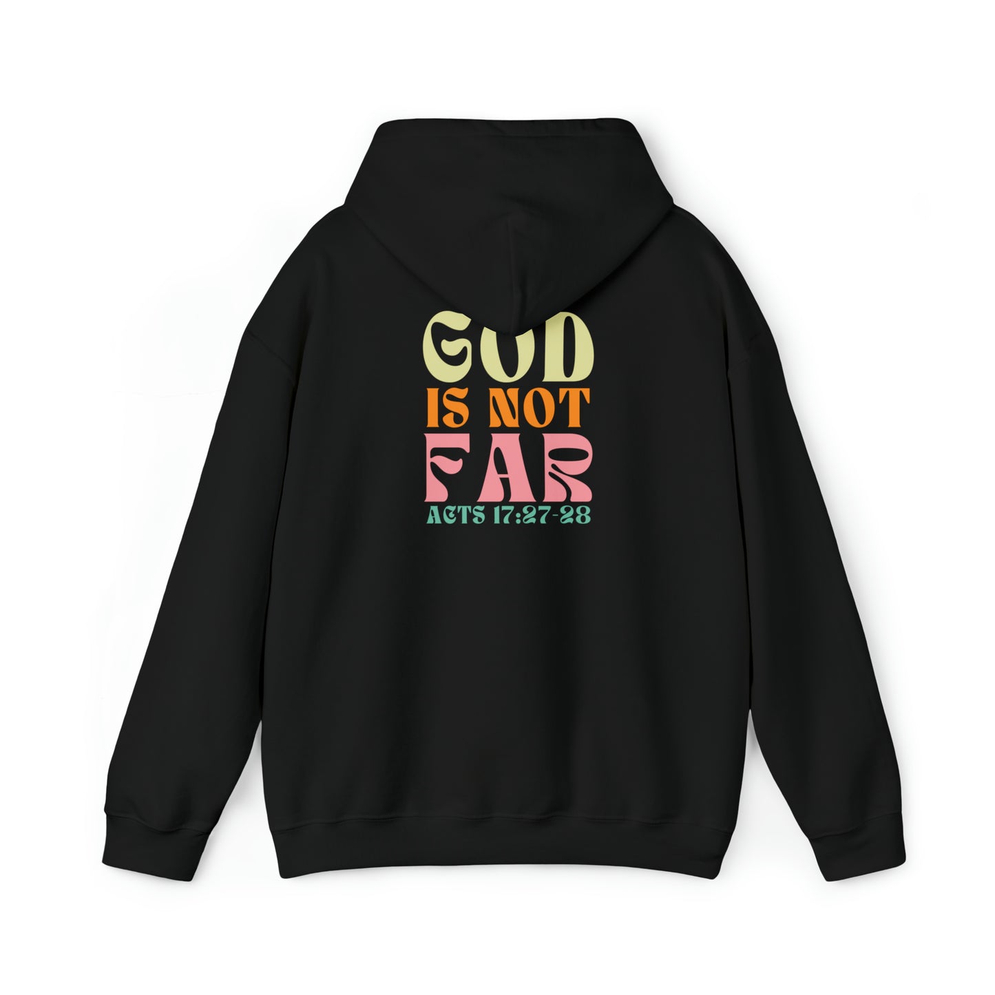 Seek Him - God is Not Far - Christian Hoodies for Teens - Gospel Apparel Acts 17:27-28 Gifts for Christian Teens