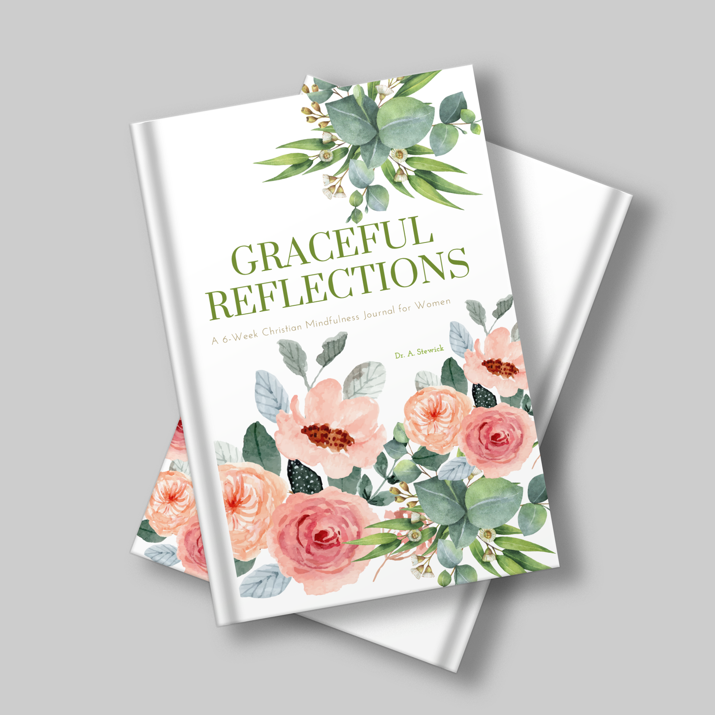 Graceful Reflections: 6-Week Christian Mindfulness Journal for Women