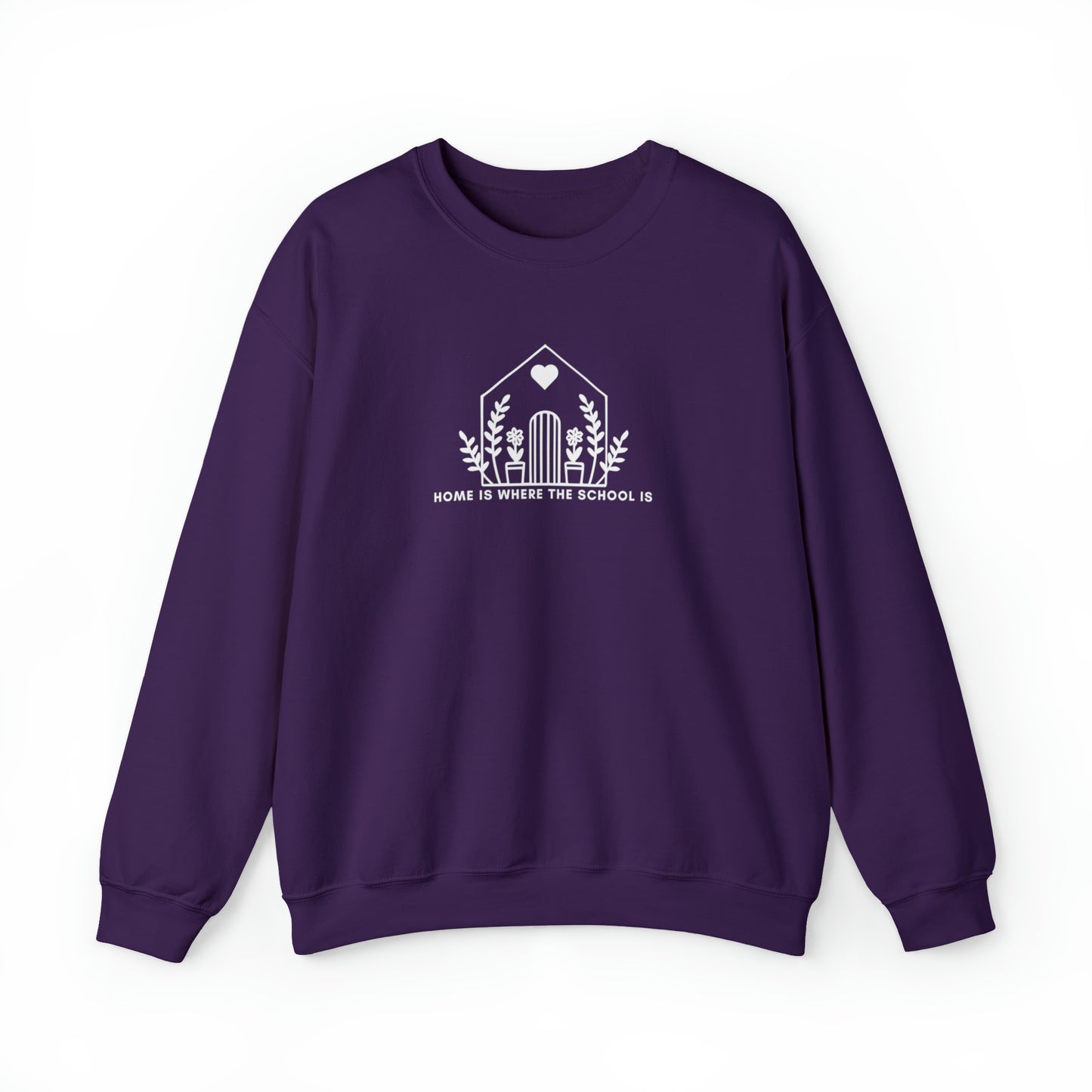 "Home is Where the School Is" Homeschool Mom Sweatshirt