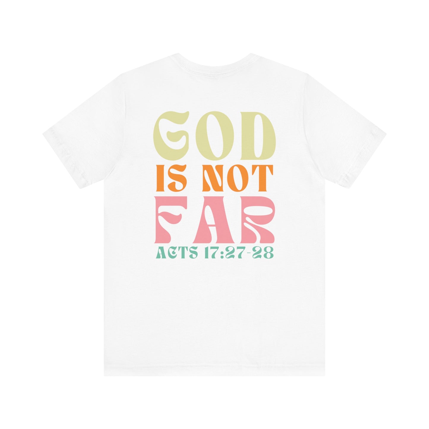 Seek Him - God is Not Far T-shirts - Acts 17:27-28 Cute T-shirts for Christian Girls