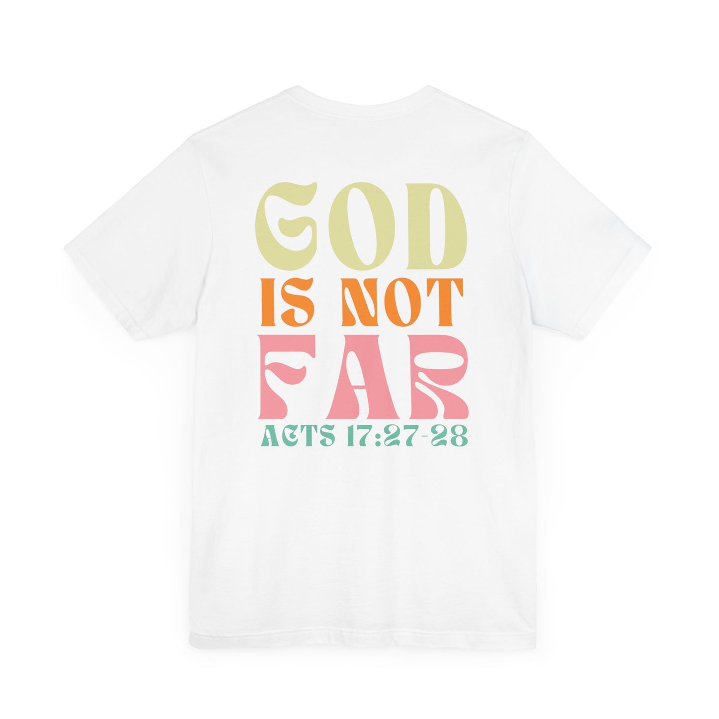 Seek Him - God is Not Far T-shirts - Acts 17:27-28 Cute T-shirts for Christian Girls