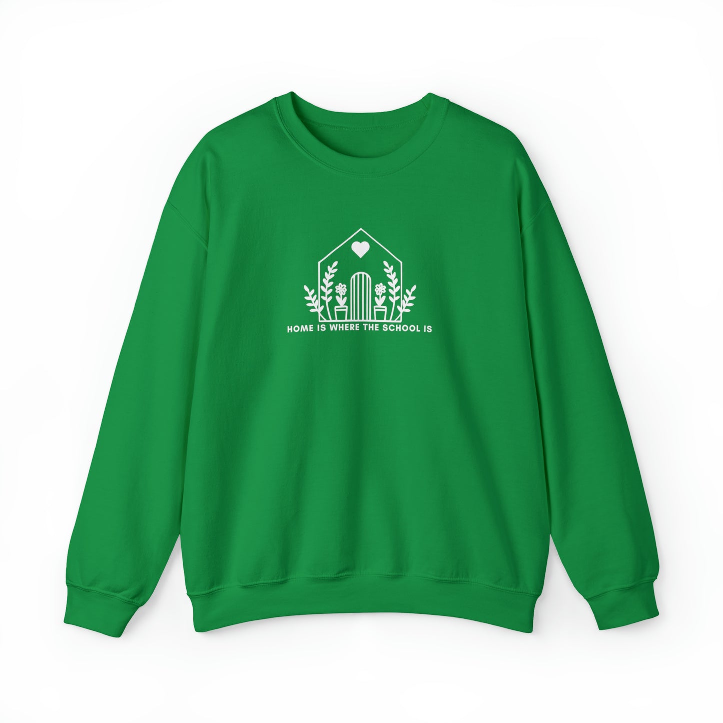 "Home is Where the School Is" Homeschool Mom Sweatshirt