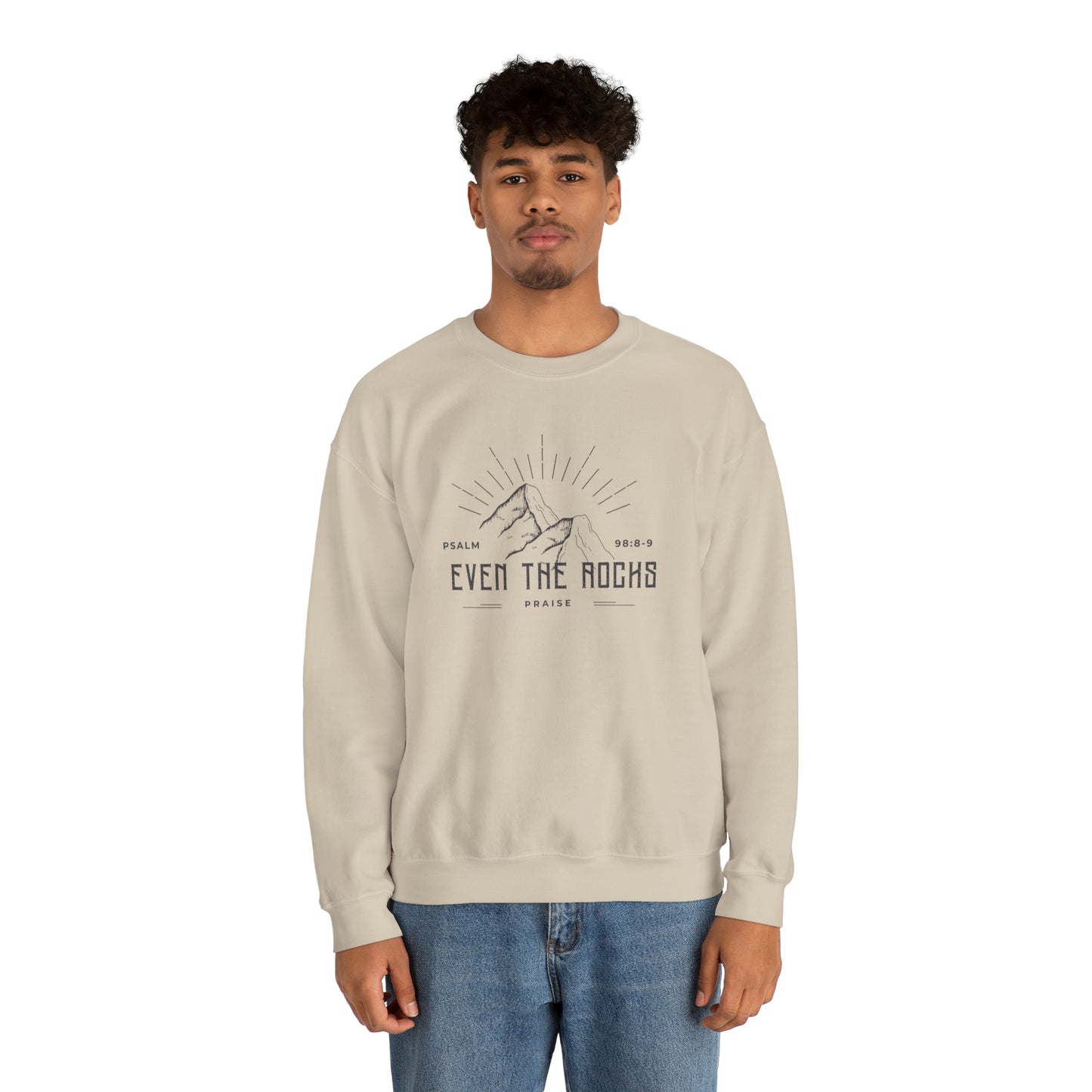 Even The Rocks - Psalm 98:8-9 Men's Christian Sweatshirt - Christian Sweatshirts for Men