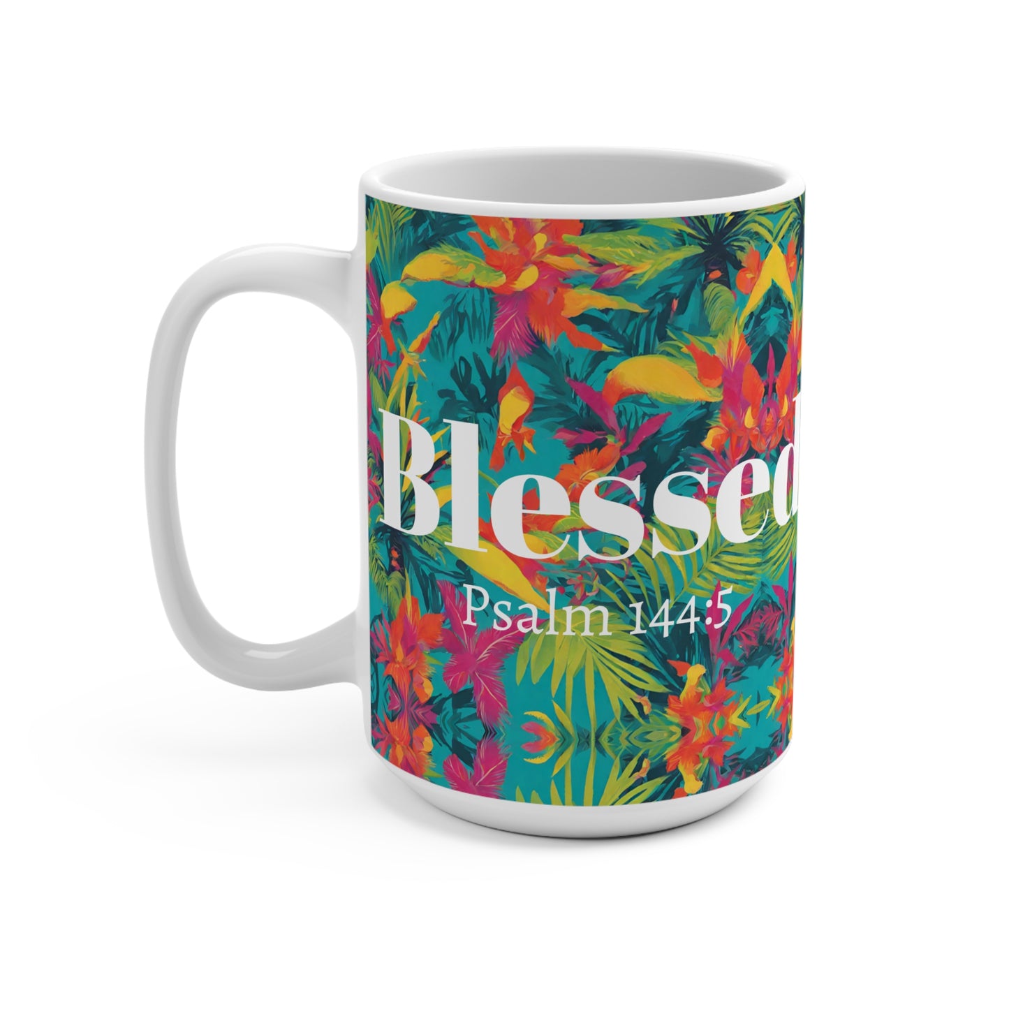 Tropical Blessed Psalm 144:5 Christian Coffee Tea Mugs - Gifts for Christian Women Moms - Stocking Stuffers 15oz Mug