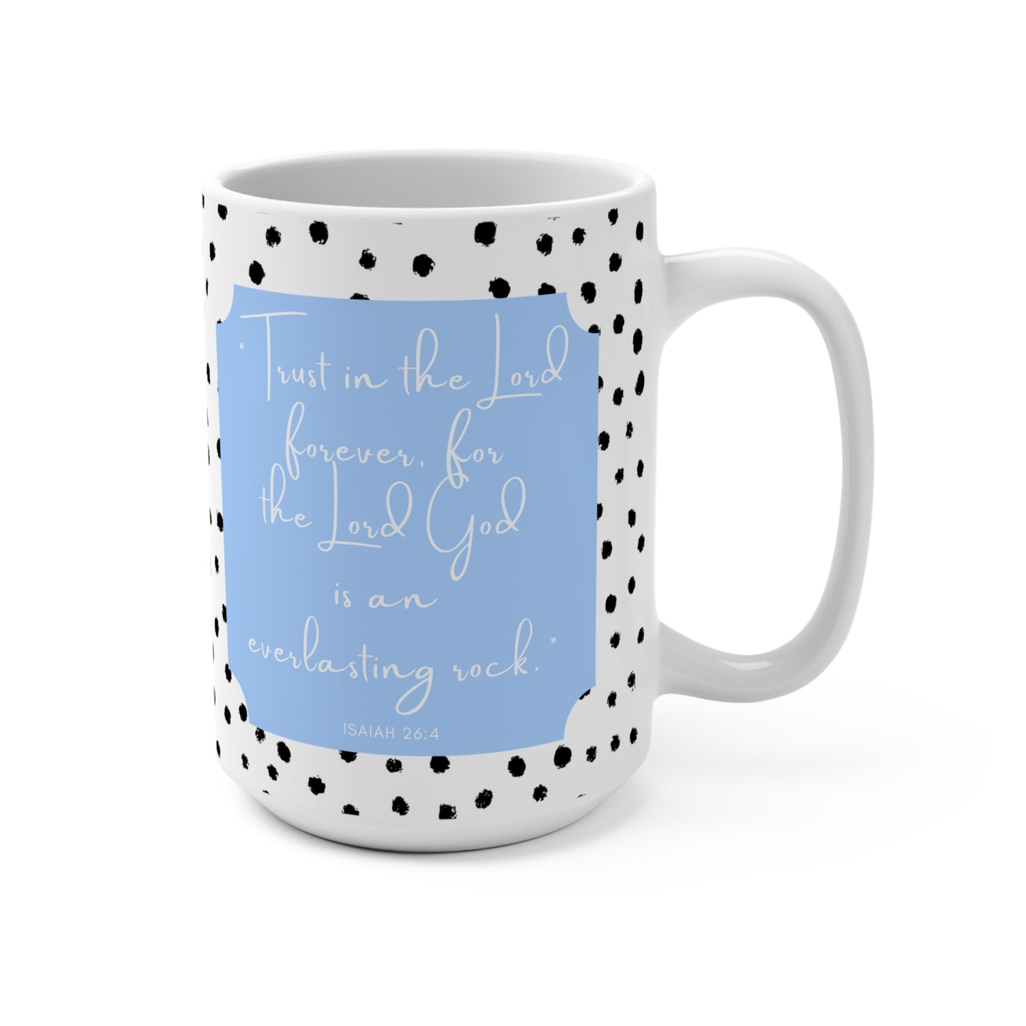 Trust in the Lord - Isaiah 26 Christian Coffee Tea Mugs - Cute Gifts for Christian Women Moms - Stocking Stuffers 15oz Mug Polka Dot and Blue