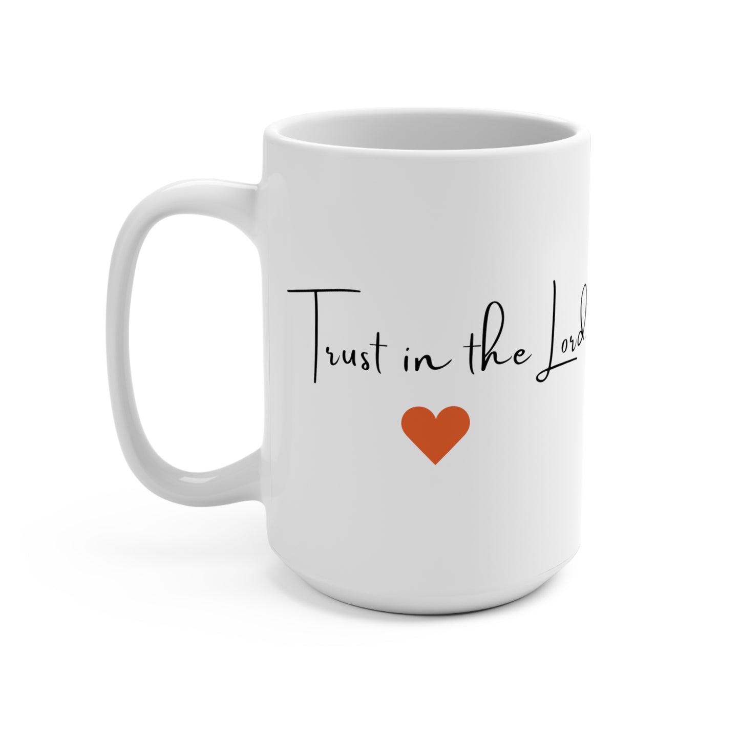 Trust in the Lord - Isaiah 26 Christian Coffee Tea Mugs - Gifts for Christian Women Moms - Stocking Stuffers 15oz Mug