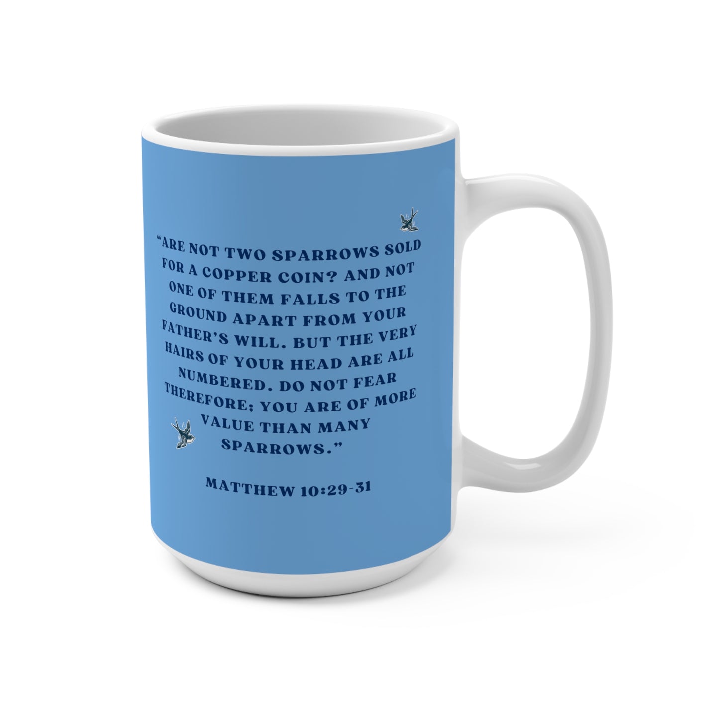 Do Not Fear Christian Coffee Mug - Matthew 10:29-31- Christian Anxiety Fear Worry Gifts - Gets for Christian Mens Coffee Lovers