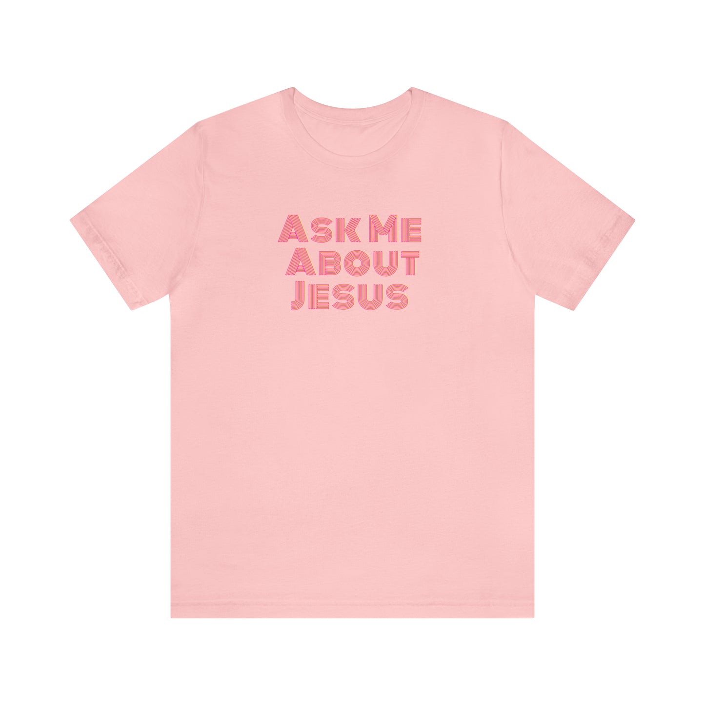 Ask Me About Jesus - Unisex Christian T-Shirt