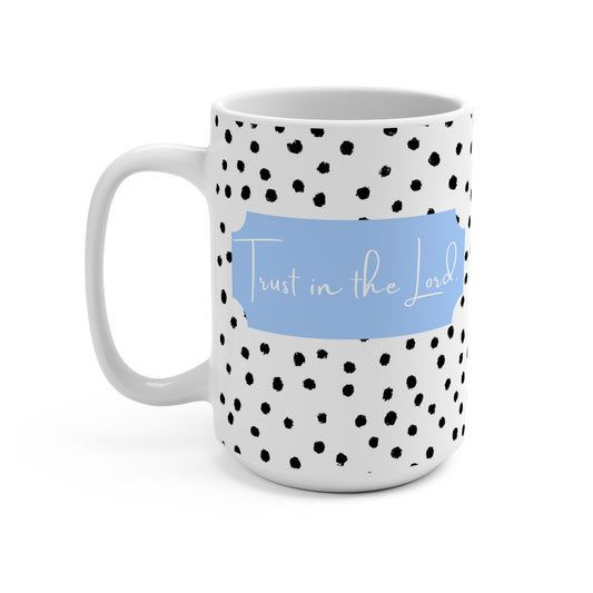 Trust in the Lord - Isaiah 26 Christian Coffee Tea Mugs - Cute Gifts for Christian Women Moms - Stocking Stuffers 15oz Mug Polka Dot and Blue