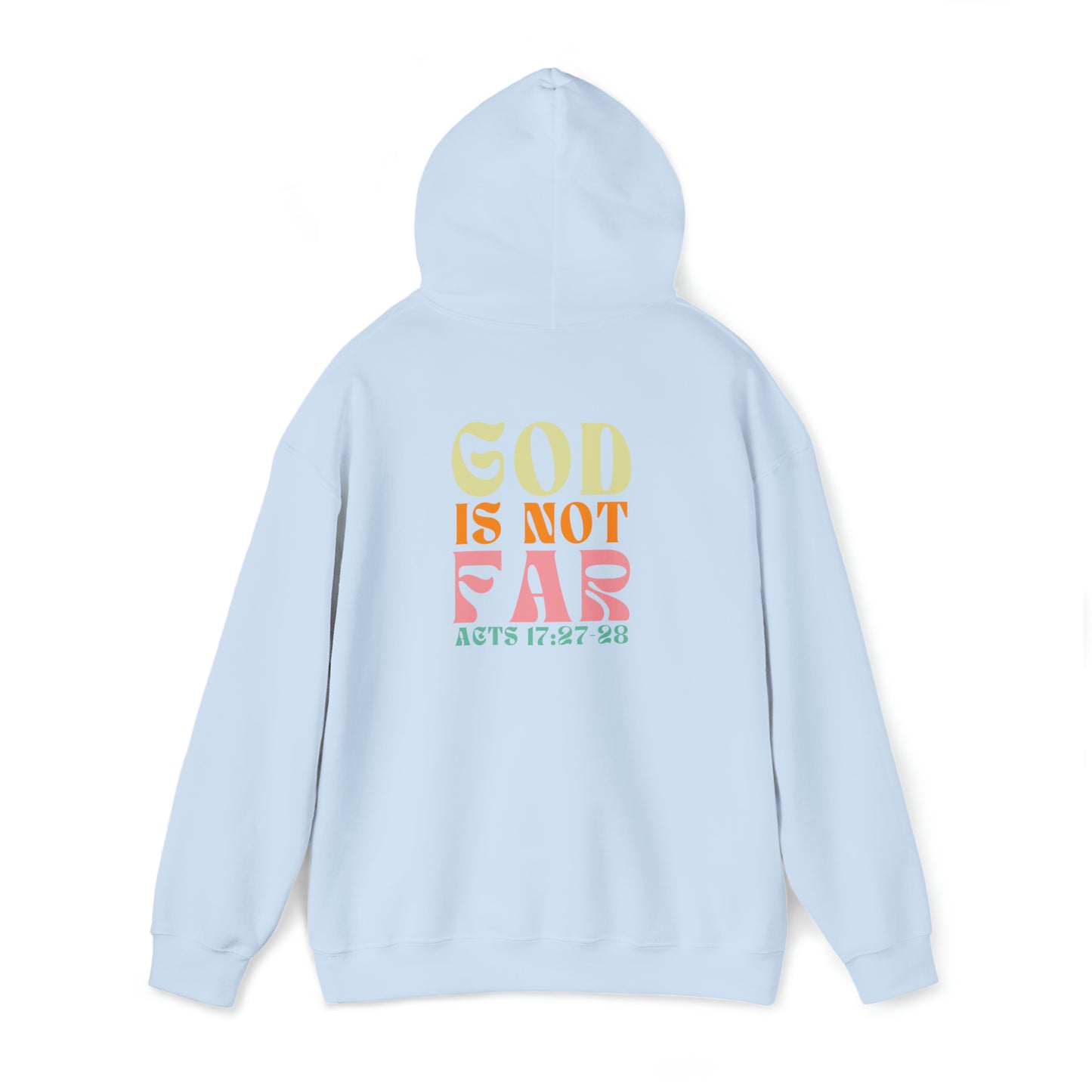 Seek Him - God is Not Far - Christian Hoodies for Teens - Gospel Apparel Acts 17:27-28 Gifts for Christian Teens